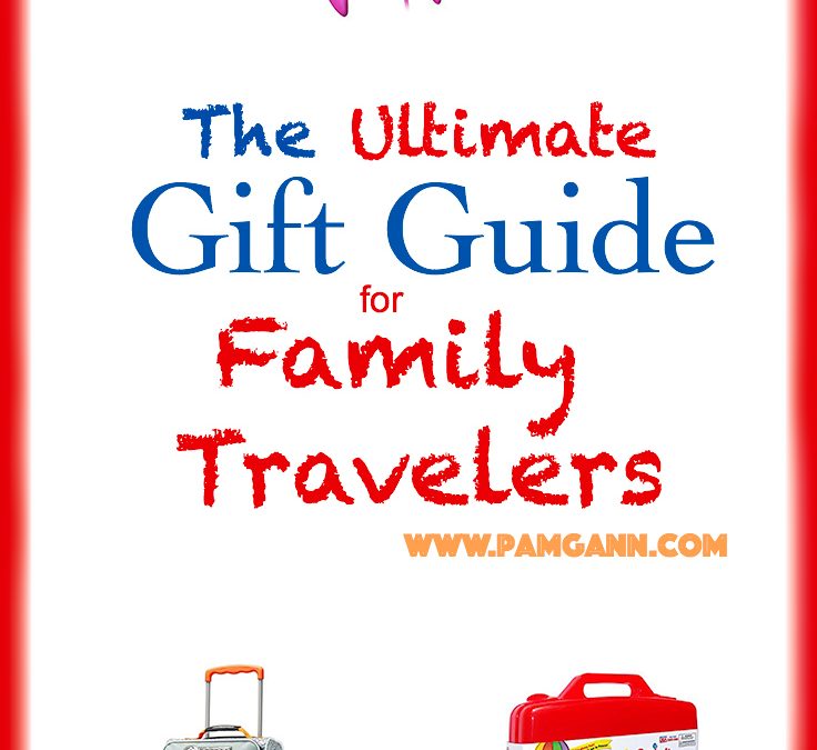 Gift Guide for Family Travelers