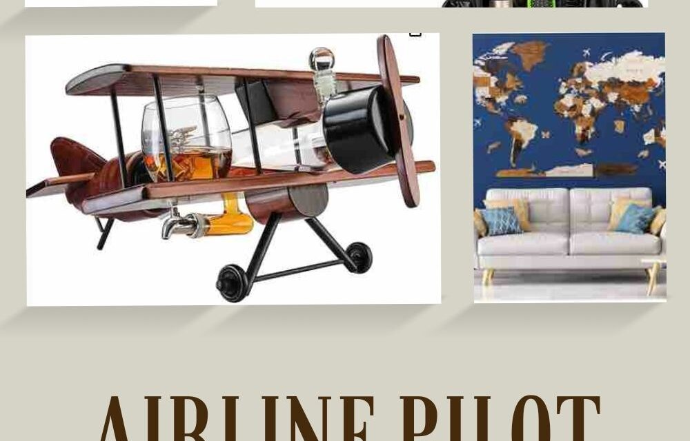 Airline Pilot Gift Guide